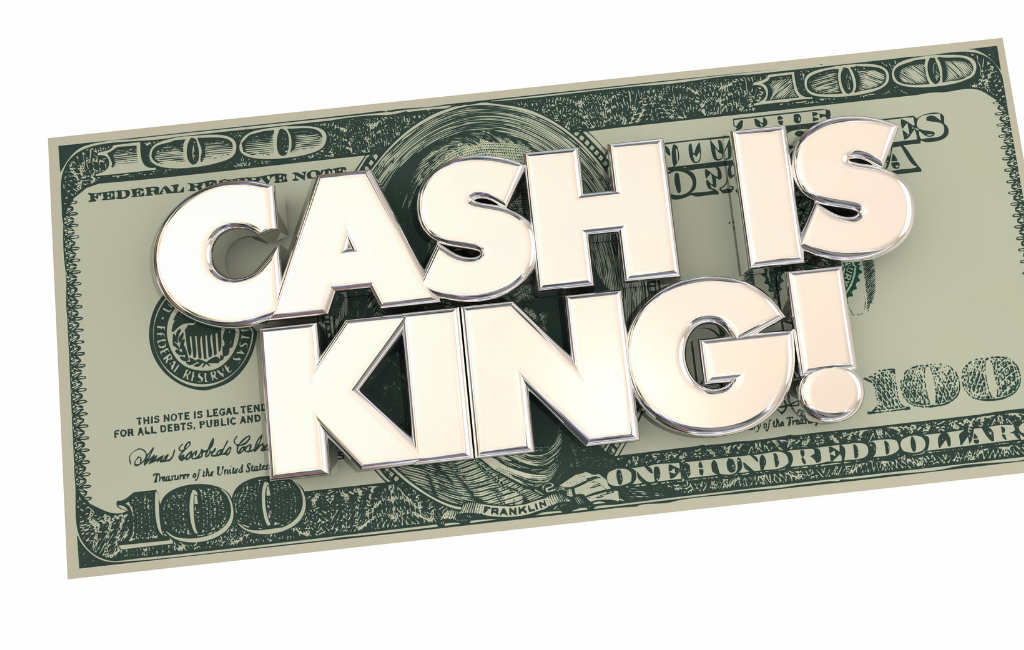 cash is king